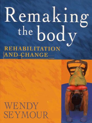 cover image of Remaking the Body